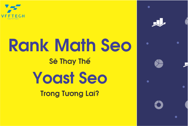 Rank Math Seo Se Thay The Yoast Seo Trong Tuong Lai 2