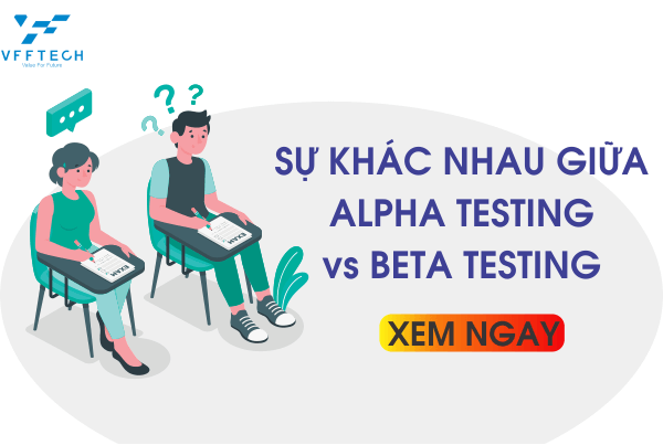 su khac nhau alpha testing vs beta testing 1 2
